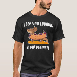 Dachshund eigenaar Ik zie je kijken naar mijn Wein T-shirt