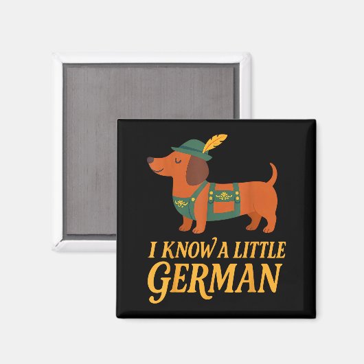 Dachshund I Know Little German Dog Women Men Magneet (Voorkant / Achterkant)