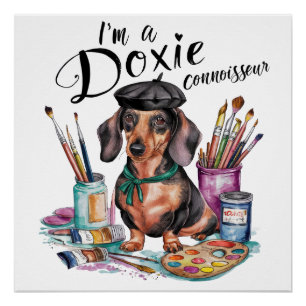 Dachshund Ik ben een Doxie-kenner Perfect Poster