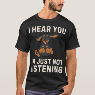 Dachshund Ik hoor je niet luisteren Funny Wiener T-shirt