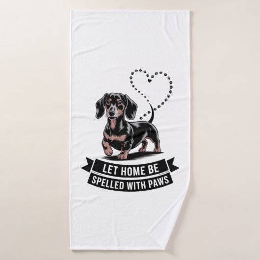 Dachshund Let Home Be Spelled With Paws (Serviette de bain)