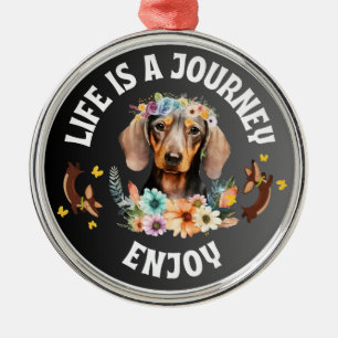 Dachshund Life is een reis Metalen Ornament