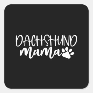 Dachshund Mama Wiener Dog mam Birthday Gift Vierkante Sticker