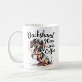 Dachshund Mom Needs Coffee Funny Coffee Mug Dachsh (Gauche)