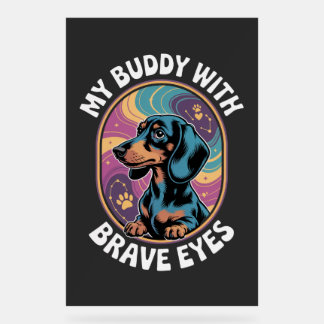 Dachshund My Buddy With Brave Eyes
