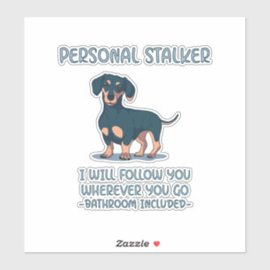 Dachshund Personal Stalker Sticker