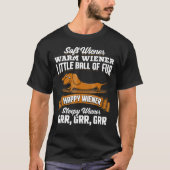 Dachshund Weenie Dog Soft Wiener Warm Wiener T-shirt (Voorkant)