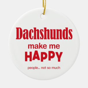 Dachshunds maken me gelukkig keramisch ornament