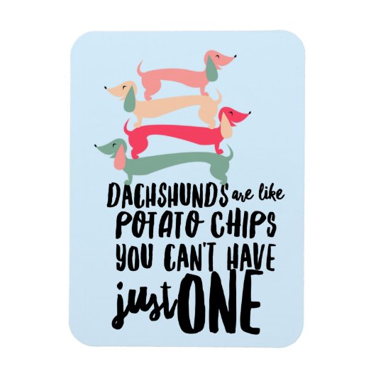 Dachshunds zijn net als Potato Chips 3"x4"Photo Ma Magneet (Verticaal)