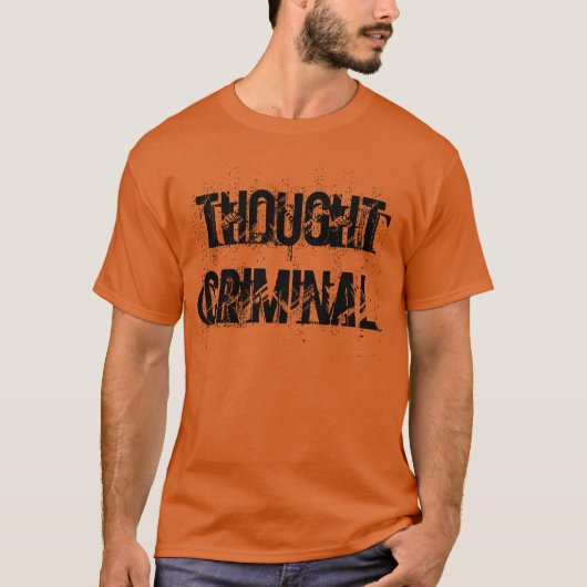"Dacht crimineel" t-shirt (Voorkant)