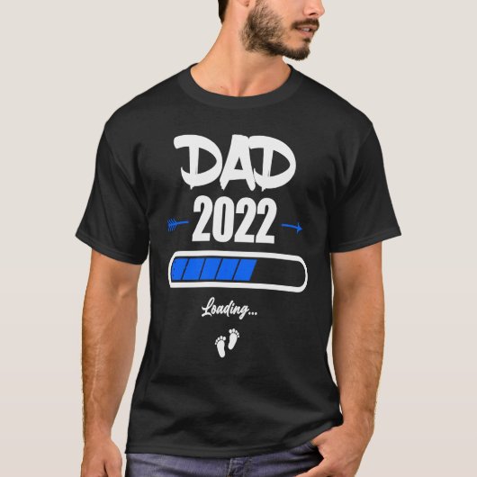 Dad 2022 Soon The Be Dad 2022 Loading T-shirt (Voorkant)