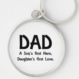 DAD A Son's first Hero, Daughter's first Love Sleutelhanger