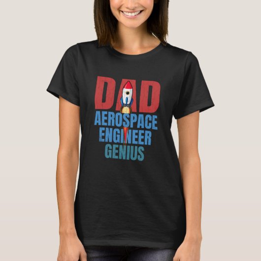 Dad Aerospace Engineer Genius Fun Engineering Grap T-shirt (Voorkant)