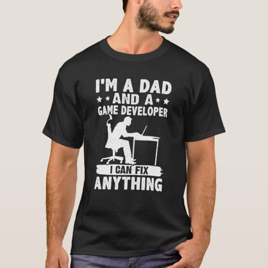 Dad And A Game Developer I Can Fix Anything T-shirt (Voorkant)
