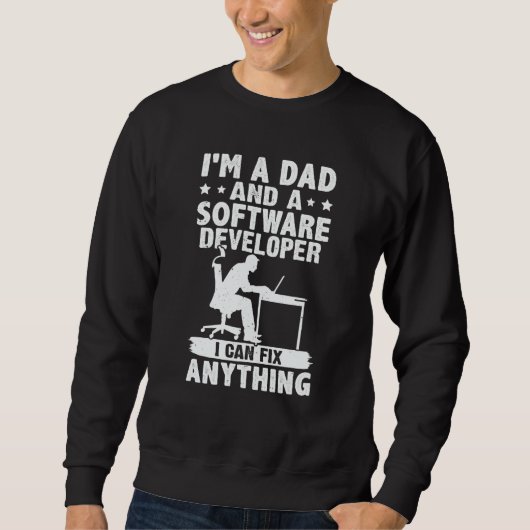 Dad And A Software Developer I Can Fix Anything Trui (Voorkant)