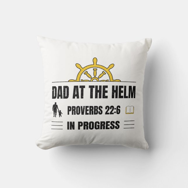 Dad at the Helm | Proverbs 22:6 in Progress | Kussen (Voorkant)