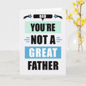 Dad Birthday Funny Not a Great Father Message Kaart (Gele Bloem)