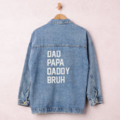 Dad Daddy Bruh Denim Jacket (Hangar)