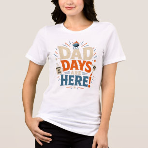 DAD-DAGEN ZIJN GEKOMEN Tri-Blend SHIRT