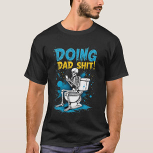 Dad Dingen Doen Vaderdag Skelet Grappig B T-shirt