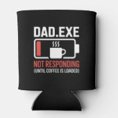 Dad.exe Coffee Not Responding Tech Coder Drink Blikjeskoeler (Achterkant)