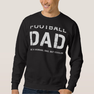 Dad Father Soccer Legend Best Daddy Ever Loving Pa Trui