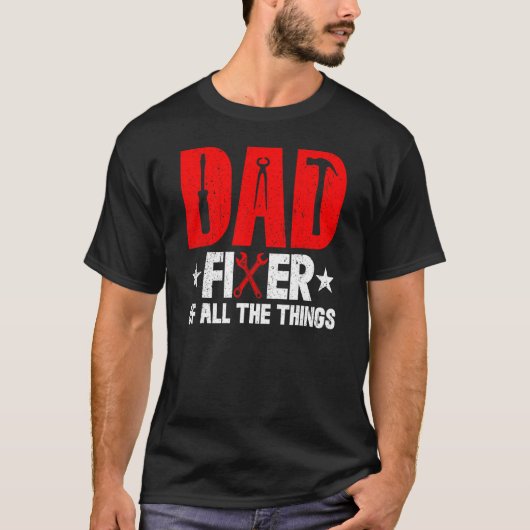 DAD Fixer Of All Things Funny Tools Dad Jokes Fath T-shirt (Voorkant)