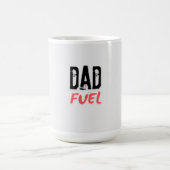 Dad Fuel - Funny Coffee Mok voor Vaderdag (Center)