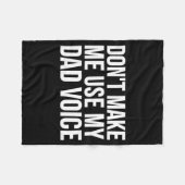 Dad Funny - Don't Make Me Use My Dad Voice  Fleece Deken (Voorkant (Horizontaal))