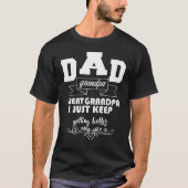Dad Grandpa Great Grandpa Fathers Day Last Minute T-shirt (Voorkant)