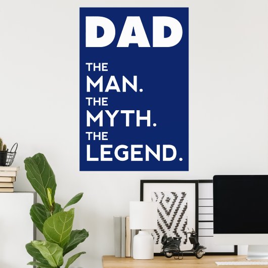 DAD, het Man, de mythe, de Legende, blauwe versie Poster (Thuiskantoor)