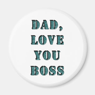 DAD, hou van je BOSS 1 Magneet