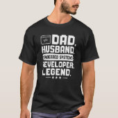 Dad Husband Embedded Systems Developer Legend T-shirt (Voorkant)
