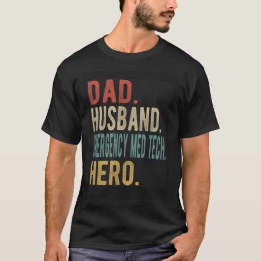 Dad Husband Emergency Med Tech Hero T-shirt (Voorkant)