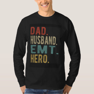 Dad Husband Emt Hero T-shirt