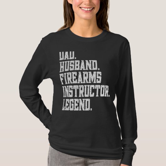 Dad Husband firearms instructor Legend T-shirt (Voorkant)