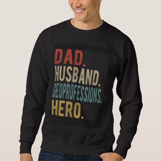 Dad Husband Geoprofessions Hero Trui (Voorkant)