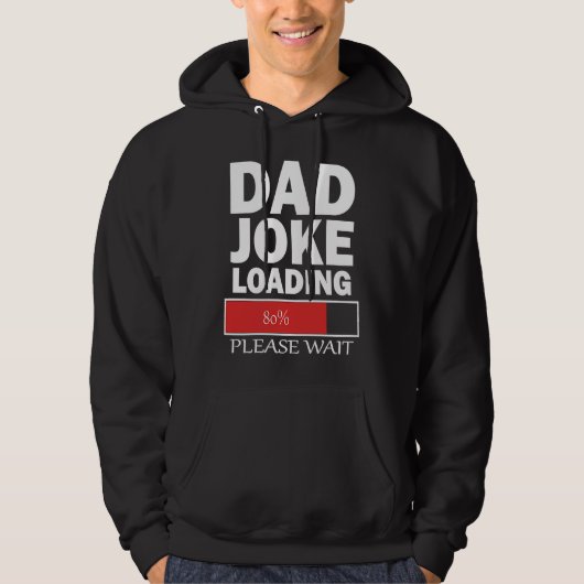 Dad Joke Loading Please Wait Hoodie (Voorkant)