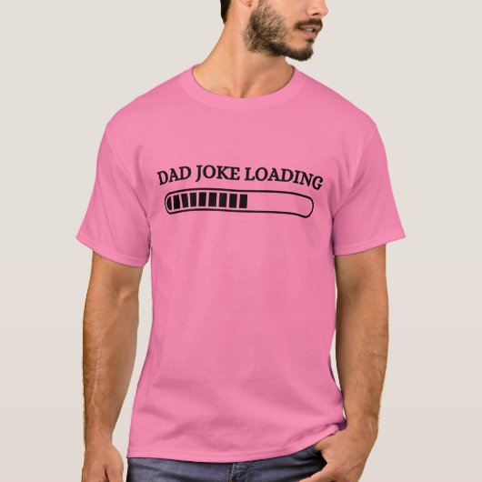 Dad Joke T - shirts | Grappige vader grap laden op (Voorkant)
