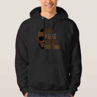 Dad Knows A Lot But Grandpa Knows Everything  Gran Hoodie
