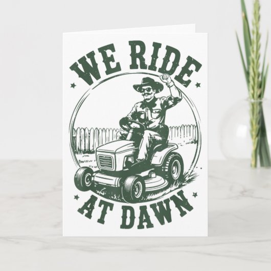 Dad Lawn Mower We Ride At Dawn Funny Mowing Gift G Kaart (Voorkant)