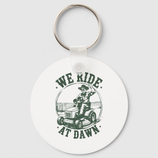 Dad Lawn Mower We Ride At Dawn Funny Mowing Gift G Sleutelhanger (Voorkant)
