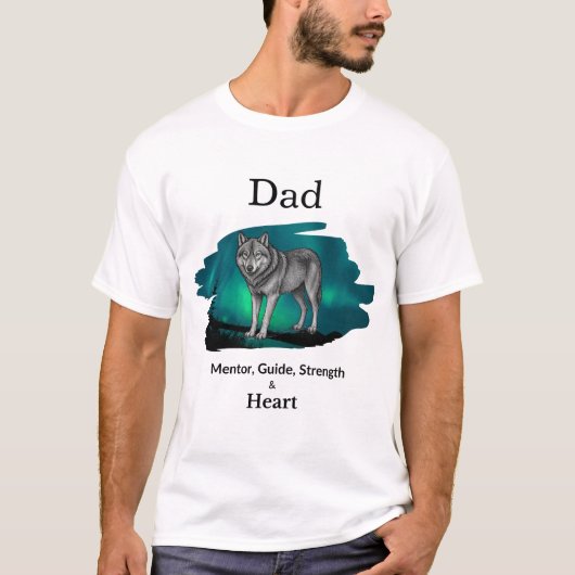 Dad Mentor, Guide, Strength & Heart Wolf Tshirt (Voorkant)