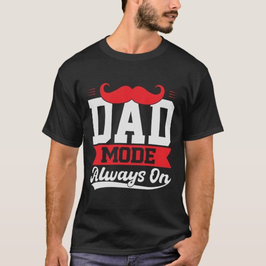 Dad Mode altijd op T-shirt Gift (Voorkant)