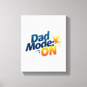 Dad Mode ON Wall Art – Grappig Canvas voor Vaders  Afdruk (Voorkant)
