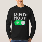 Dad Mode T-shirt (Voorkant)
