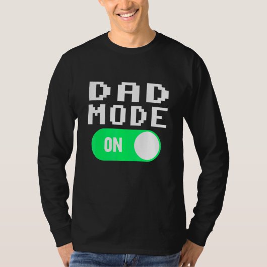 Dad Mode T-shirt (Voorkant)