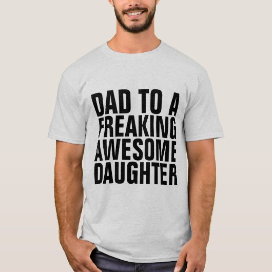 DAD NAAR EEN VREEMDE GEWELDIGE DOCHTER T-Shirts (Voorkant)