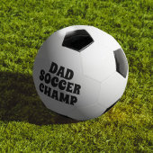 Dad Name Champ Soccer Ball
