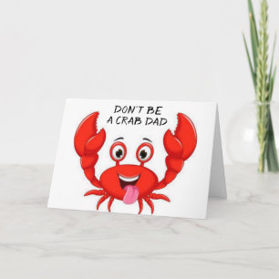 **DAD** NE SOYEZ PAS UN CRABE SUR VOTRE CARTE D'AN